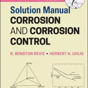 Download Solution Manual for Corrosion and Corrosion Control by Revie and Uhlig 5th Edition