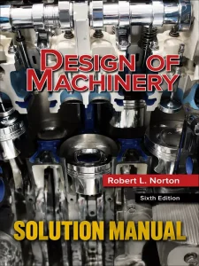 Download Solution Manual for Design of Machinery by Robert Norton 6th edition