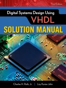 Download Solution Manual for Digital Systems Design Using VHDL by Roth and John 3rd Edition