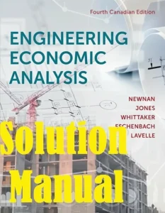 Solution Manual for Engineering Economic Analysis by Newnan 4th Canadian Edition