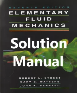 Download Solution Manual for Elementary Fluid Mechanics by Street 7th Edition