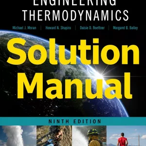 Download Solution Manual for Engineering Thermodynamics by Michael Moran and Howard Shapiro 9th Edition