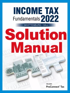 40th Edition Solution Manual for Income Tax Fundamentals by Whittenburg and Gill Download 2022