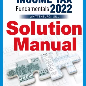 40th Edition Solution Manual for Income Tax Fundamentals by Whittenburg and Gill Download 2022