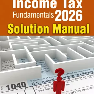 Download Solution Manual for Income Tax Fundamentals 2026 (44th Edition) by Whittenburg and Gill