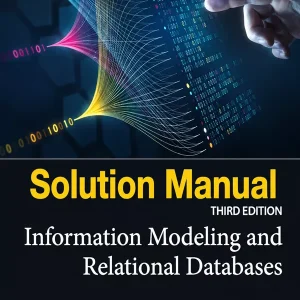 Download Solution Manual for Information Modeling and Relational Databases by Halpin and Morgan 3rd Edition