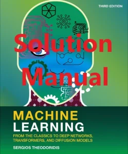 Solution Manual for Machine Learning 3rd edition by Theodoridis