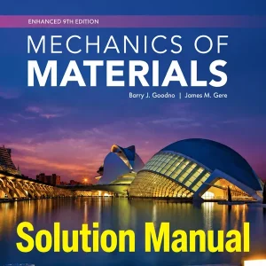Solution Manual for Mechanics of Materials by Goodno and Gere Download Enhanced SI Edition