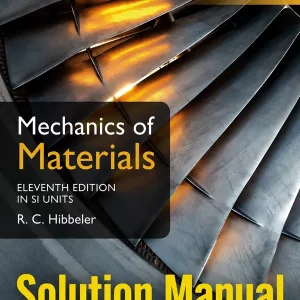 Download Solution Manual for Mechanics of Materials Global Edition,11th Edition in SI Units by Hibbeler