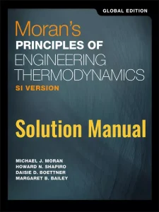 Download Solution Manual for Engineering Thermodynamics by Michael Moran and Howard Shapiro SI Version Global Edition 9th Edition