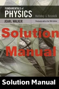 Solution Manual for Physics by Halliday and Resnick 11th Edition