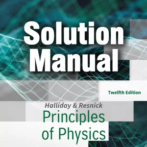 Download Solution Manual for Physics by Halliday and Resnick International Adaptation 12th Edition