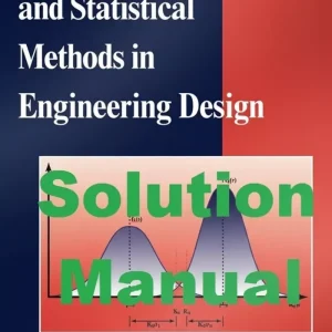 Solution Manual for Probability, Reliability and Statistical Methods in Engineering Design by Haldar and Mahadevan