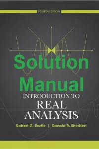 Download Solution Manual for Introduction to Real Analysis by Bartle and Sherbert 4th edition