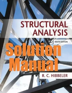 Solution Manual for Structural Analysis by Hibbeler 10th Edition