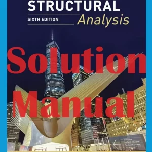 Solution Manual for Structural Analysis by Kassimali 6th Edition