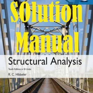 Solution Manual for Structural Analysis by Hibbeler 10th SI units global edition