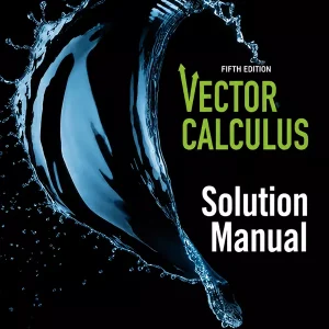 Download Solution Manual for Vector Calculus by Colley and Cañez 5th Edition