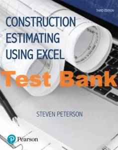 Test Bank and Solution Manual for Construction Estimating Using Excel 3rd edition by Steven Peterson