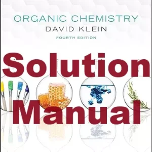 Test Bank and Solution Manual for Organic Chemistry 4th Edition by David Klein