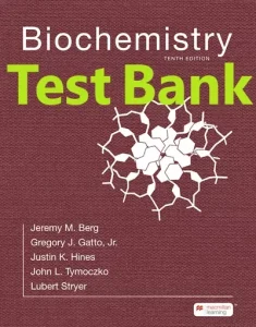 Test Bank for Biochemistry Jeremy Berg 10th Edition Gregory Gatto