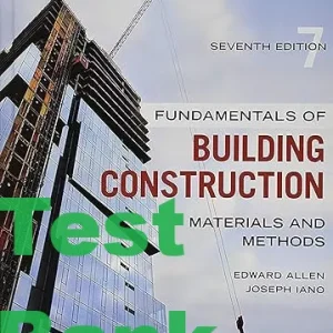Test Bank Fundamentals of Building Construction 7th Edition Allen and Iano