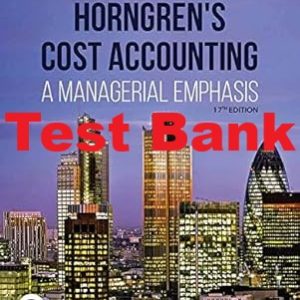 Test Bank Horngren Cost Accounting 17th Edition by Datar and Rajan