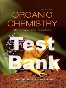 Test Bank Organic Chemistry 8th Edition Peter Vollhardt Neil Schore