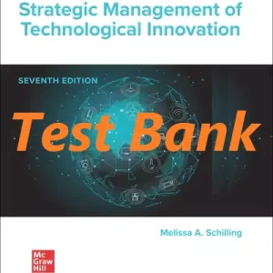 Test Bank for Strategic Management of Technological Innovation Schilling 7th Edition