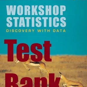 Test Bank for Workshop Statistics 4th Edition by Allan Rossman Beth Chance