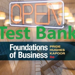 Test Bank for Foundations of Business by Pride and Hughes 6th Edition