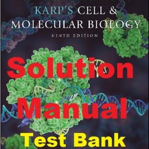 Test Bank and Solution Manual for Karp's Cell and Molecular Biology 9th Edition by Gerald Karp Janet Iwasa
